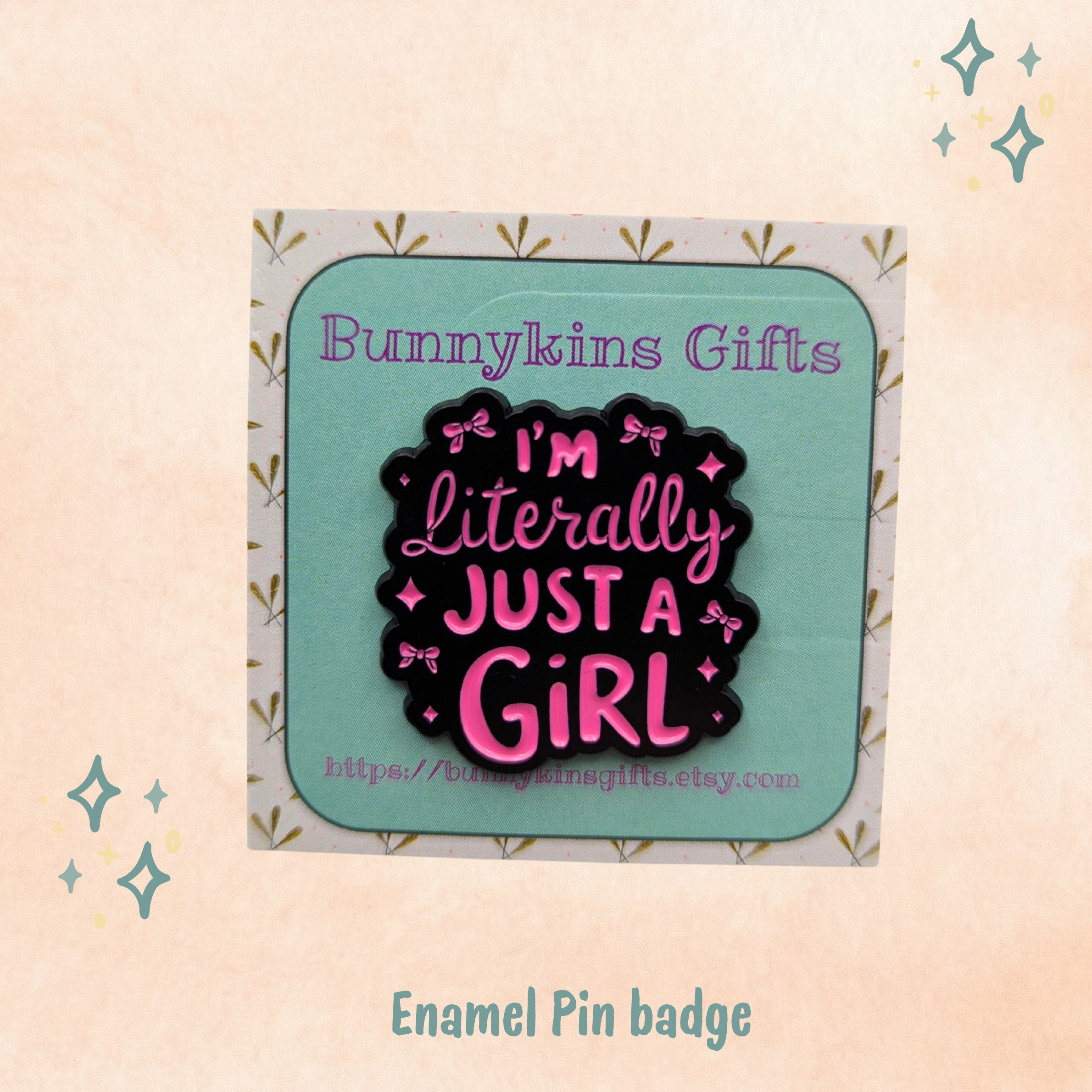 Literally Just a Girl Enamel Pin Badge