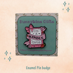 Kindle Girlie Enamel Pin Badge