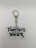 Fairytales are Spicier Keychain