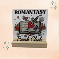 Romantasy Book Club Acrylic Bookshelf Sign