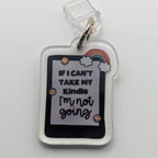 If I Can't Take My Kindle, I'm Not Going Kindle Charm for USB-C Port - Decorate your E-Readers or Phone