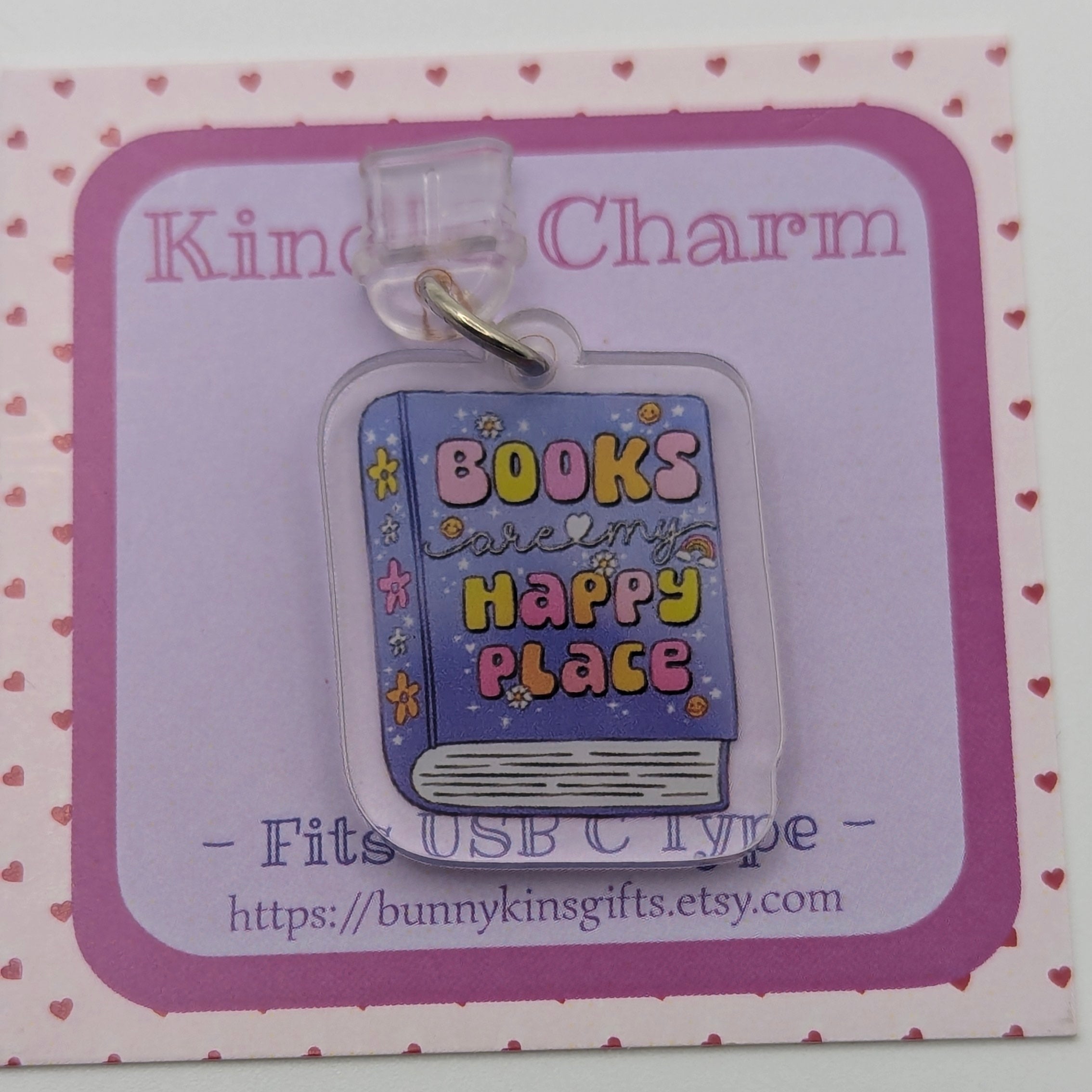 Books Are My Happy Place Kindle Charm for USB-C Port - Decorate your E-Readers or Phone