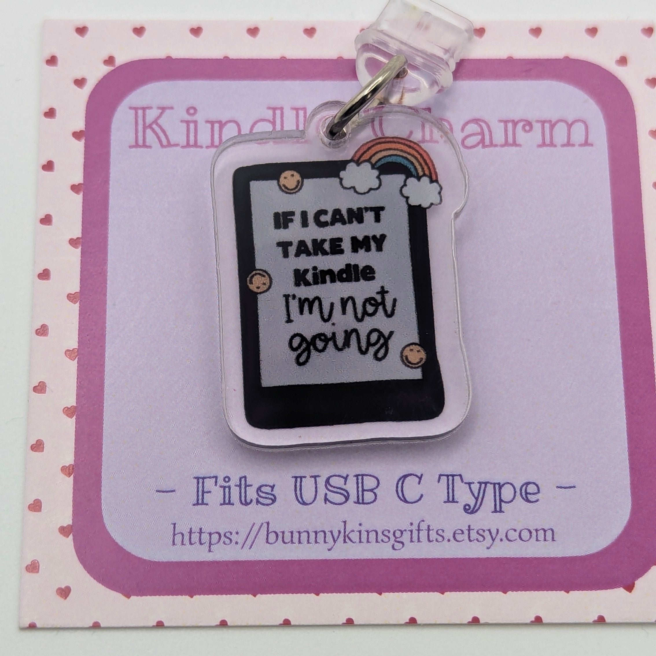 If I Can't Take My Kindle, I'm Not Going Kindle Charm for USB-C Port - Decorate your E-Readers or Phone