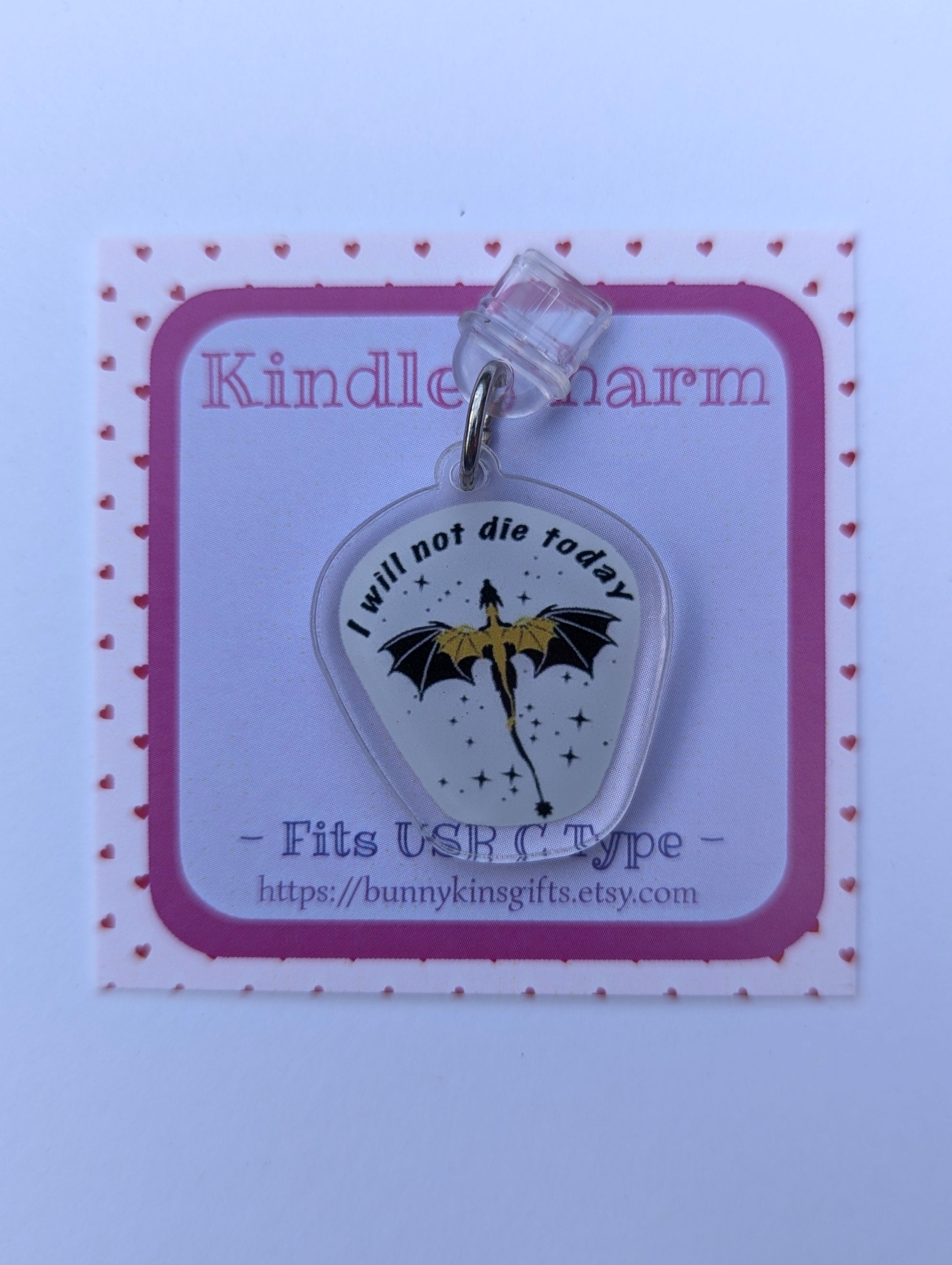 I Will Not Die Today Dragon Kindle Charm for USB-C Port - Decorate your E-Readers or Phone