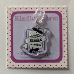 A Reader Without Their Kindle is a Tragedy Kindle Charm for USB-C Port - Decorate your E-Readers or Phone