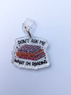 Don't Ask What I'm Reading Kindle Charm for USB-C Port - Decorate your E-Readers or Phone